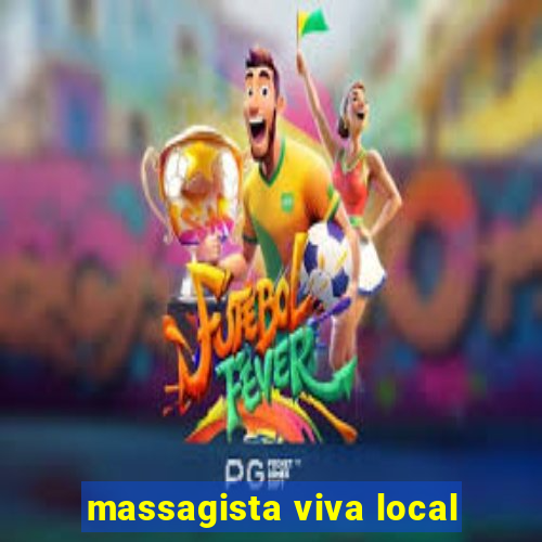 massagista viva local